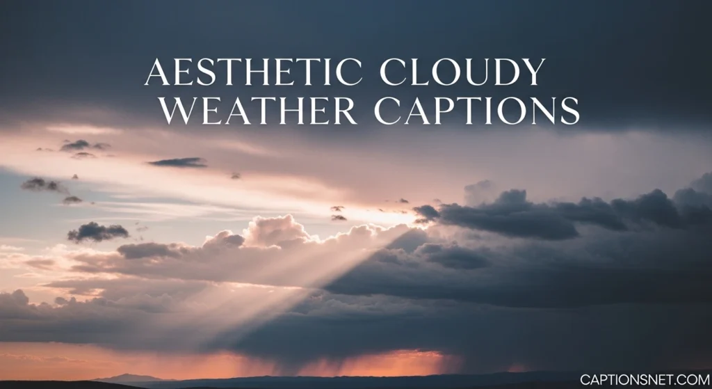 Aesthetic Cloudy Weather Captions