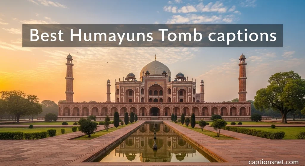 Best Humayuns Tomb captions
