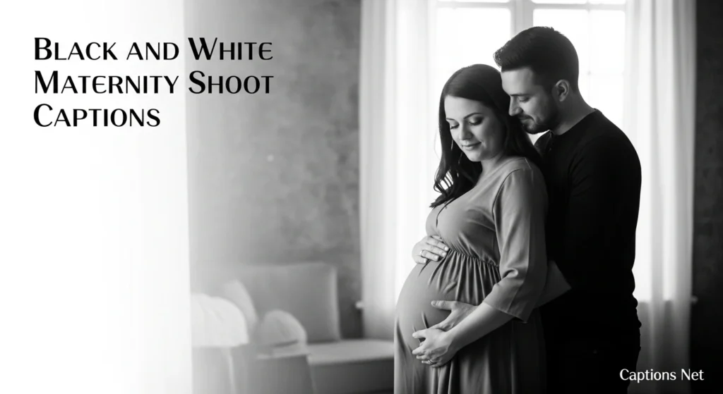 Black and White Maternity Shoot Captions
