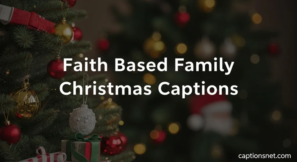 Faith Based Family Christmas Captions