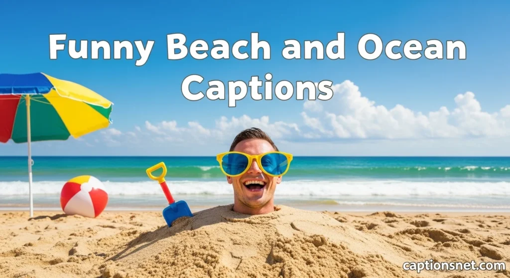 Funny Beach and Ocean Captions