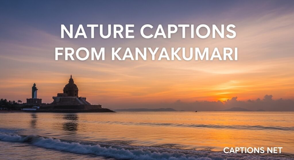 Nature Captions From Kanyakumari