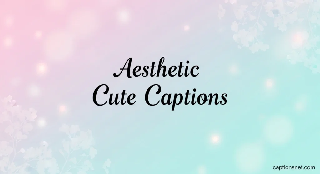 Aesthetic Cute Captions