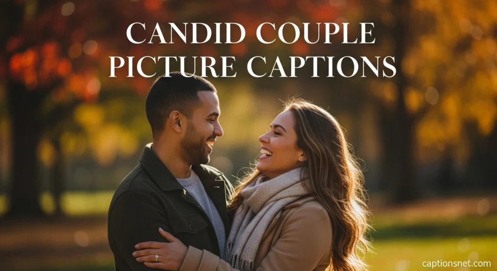 Candid Couple Picture Captions