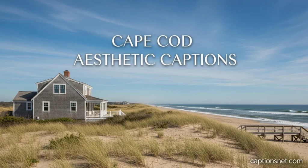 Cape Cod Aesthetic Captions