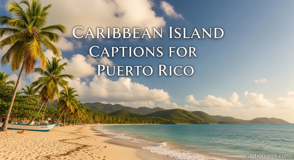 Caribbean Island Captions for Puerto Rico