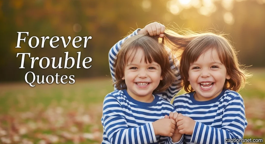 Forever Double Trouble Quotes