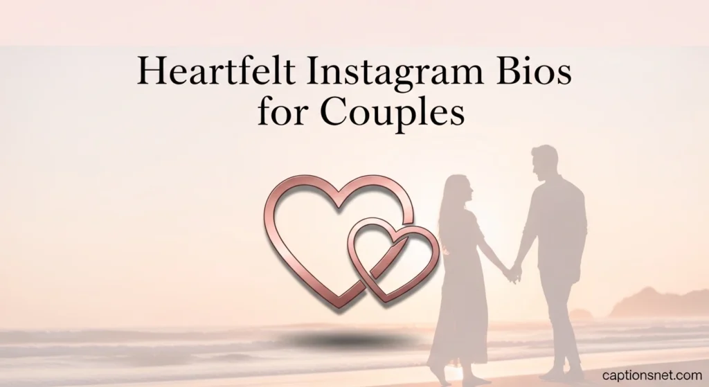 Heartfelt Instagram Bios for Couples