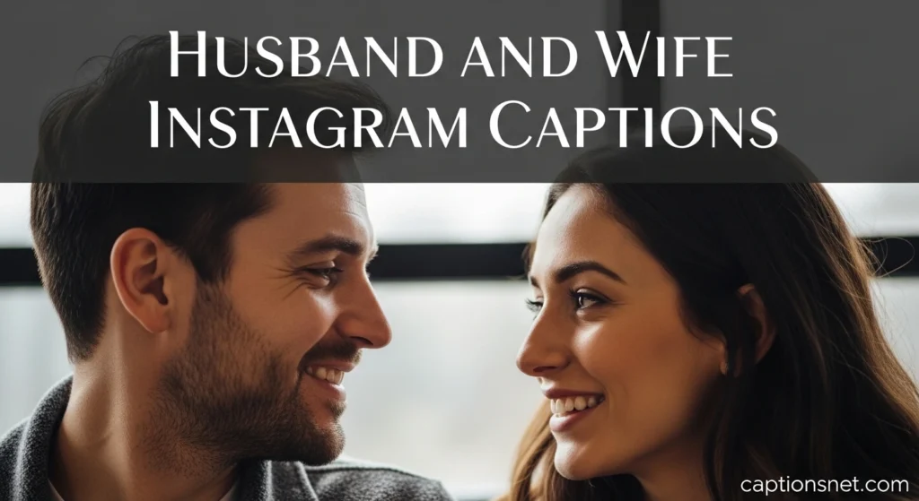Husband and Wife Instagram Captions