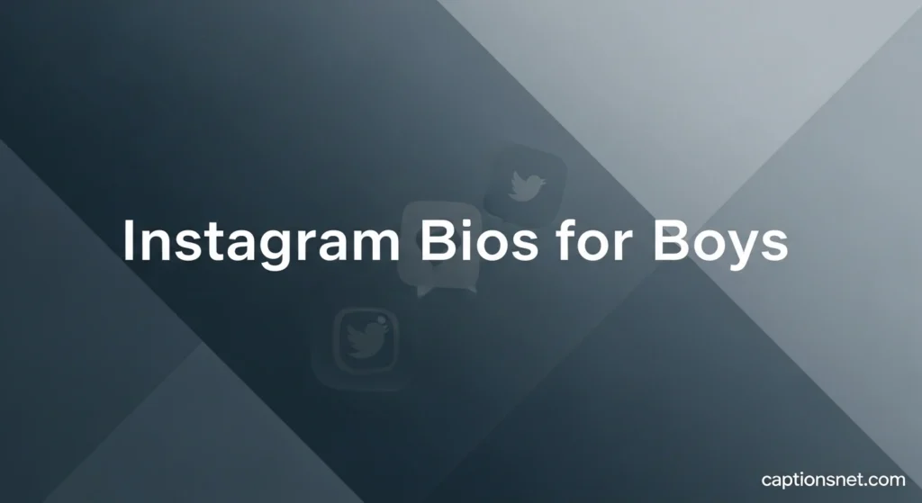 Instagram Bios for Boys