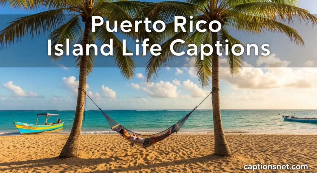 Puerto Rico Island Life Captions