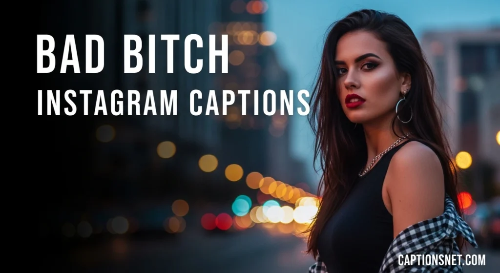 Bad Bitch Instagram Captions