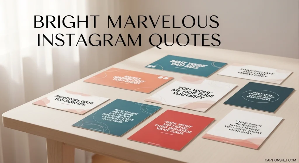 Bright Marvelous Instagram Quotes