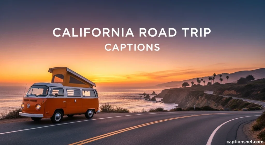 California Road Trip Captions