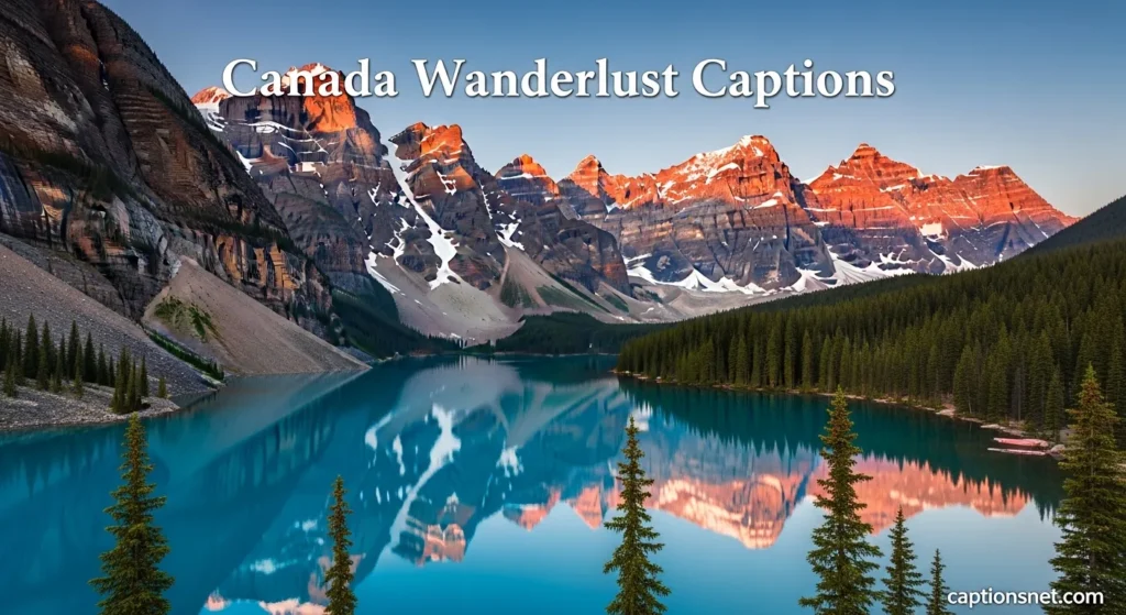 Canada Wanderlust Captions
