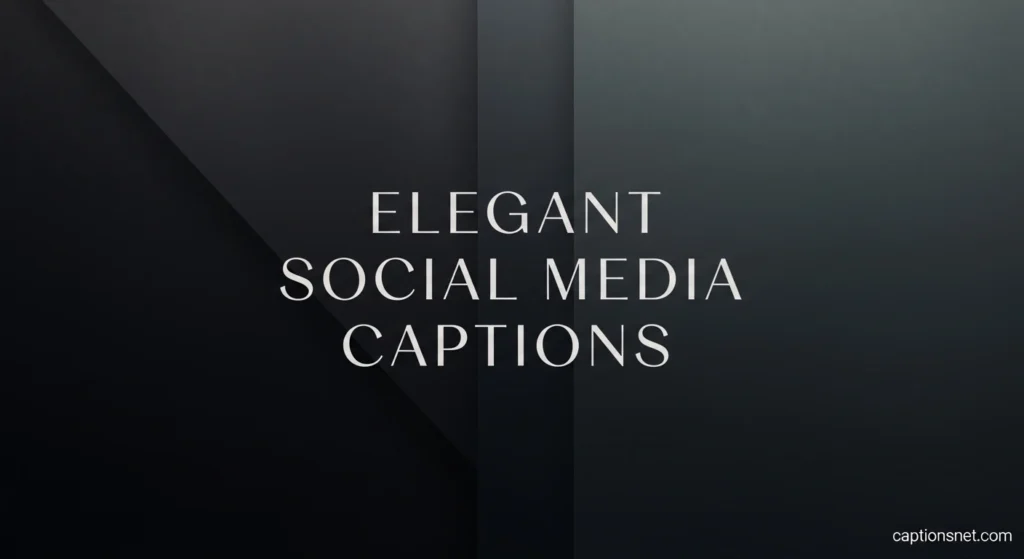 Elegant Social Media Captions