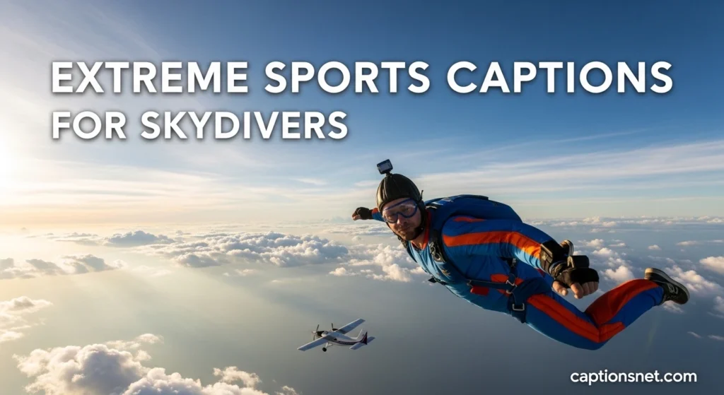 Extreme Sports Captions for Skydivers
