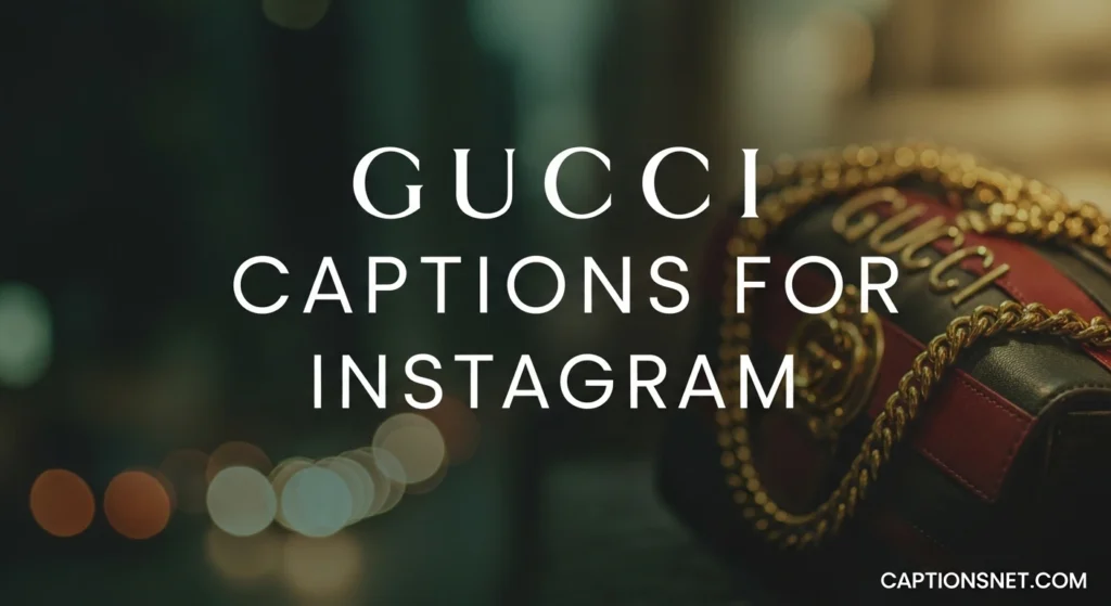 Gucci Captions for Instagram