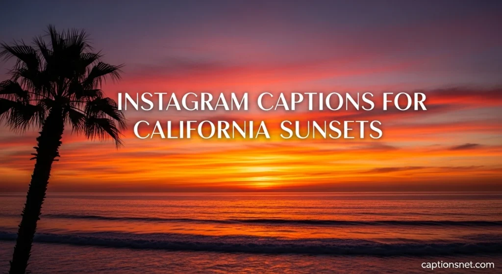 Instagram Captions for California Sunsets