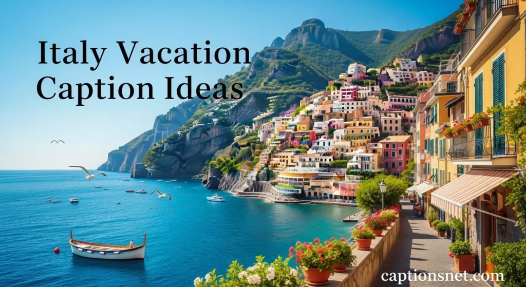 Italy Vacation Caption Ideas