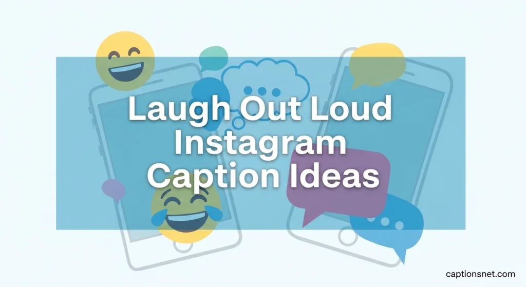 Laugh Out Loud Instagram Caption Ideas