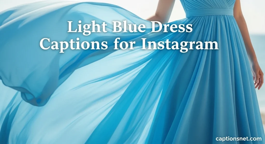 Light Blue Dress Captions for Instagram