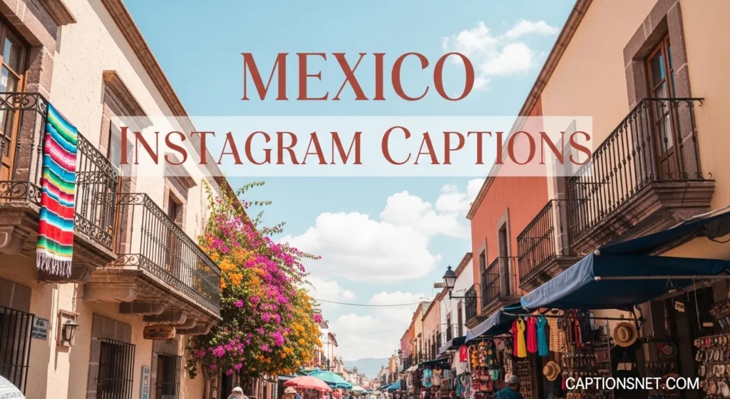Mexico Instagram Captions