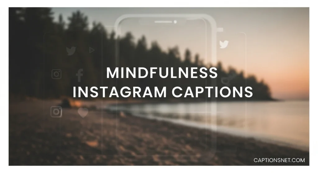 Mindfulness Instagram Captions