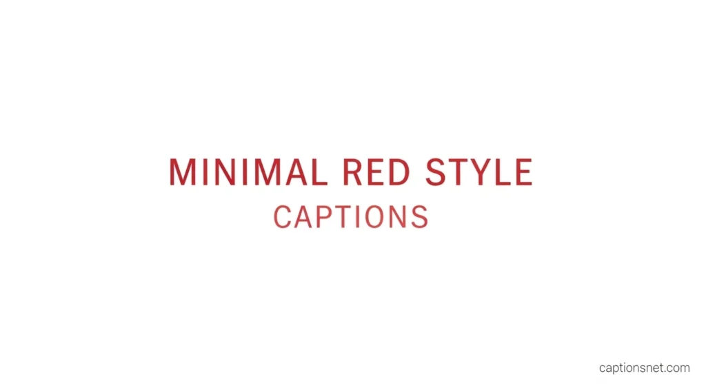 Minimal Red Style Captions