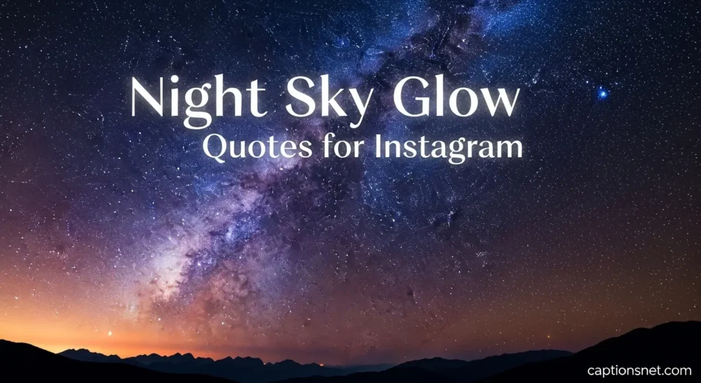 Night Sky Glow Quotes for Instagram
