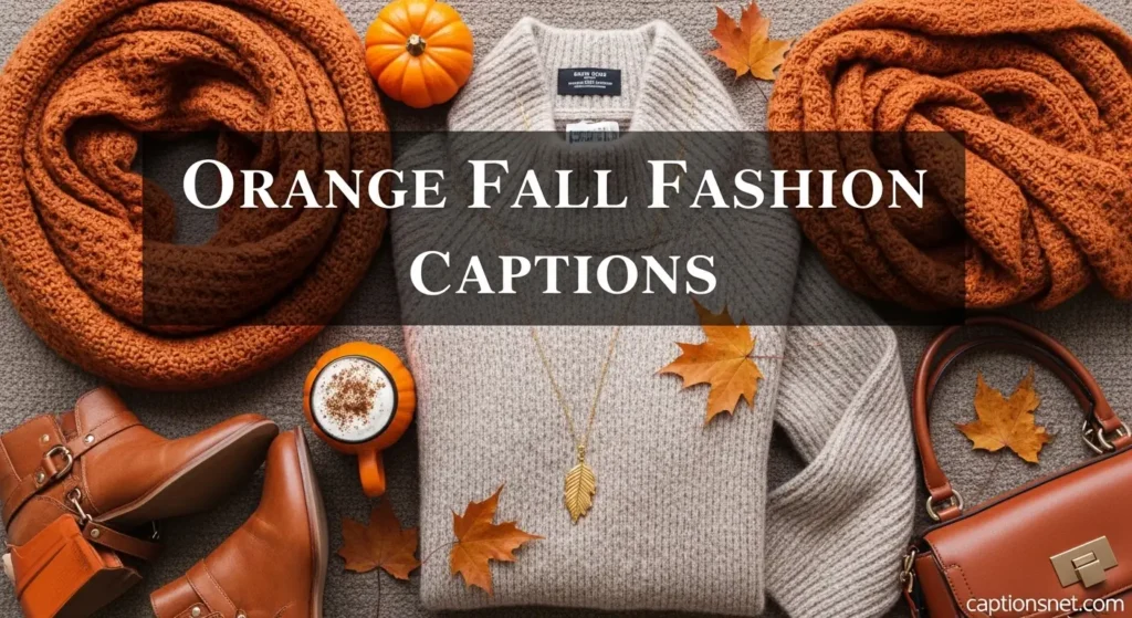 Orange Fall Fashion Captions