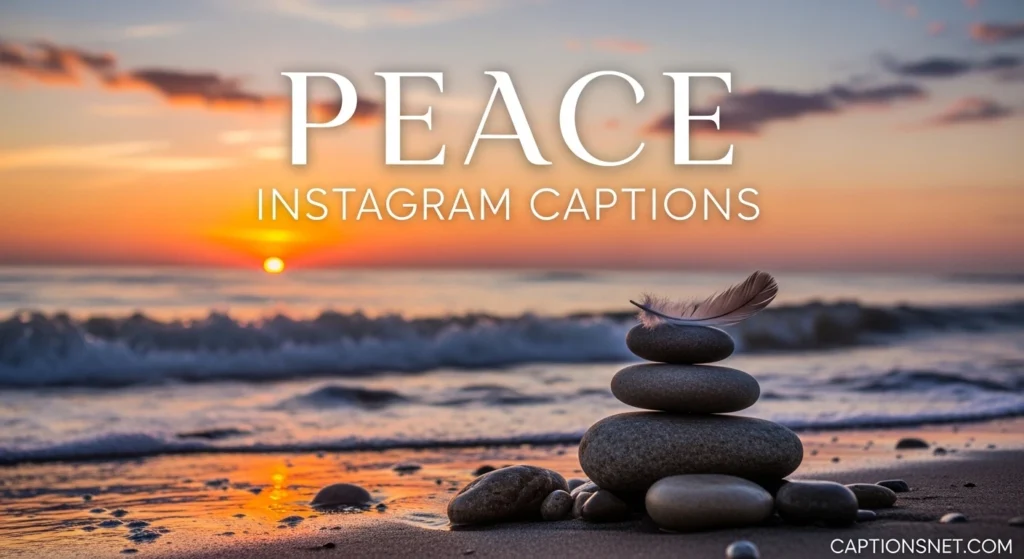 Peace Instagram Captions