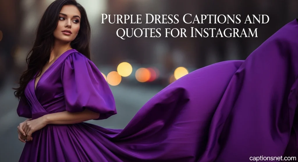 Purple Dress Captions and Quotes for Instagram