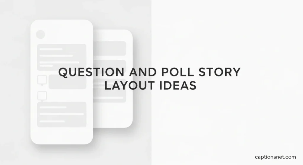 Question and Poll Story Layout Ideas