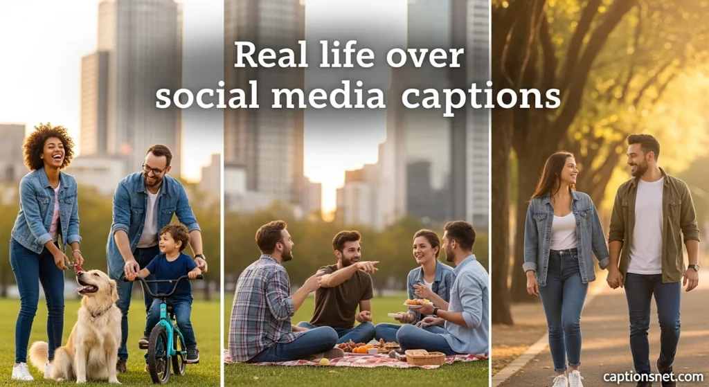 Real life over social media captions