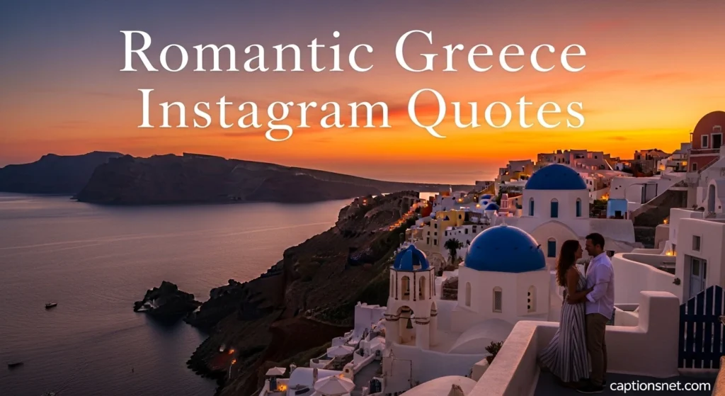 Romantic Greece Instagram Quotes