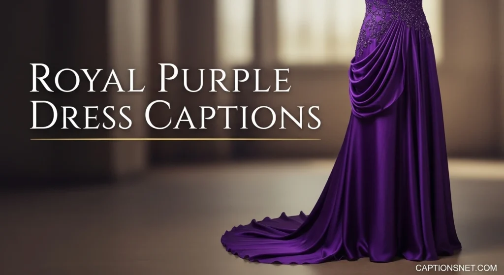 Royal Purple Dress Captions