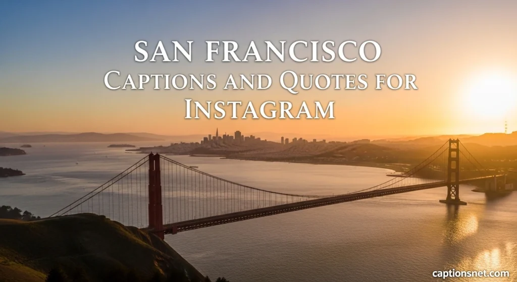 San Francisco Captions and Quotes for Instagram