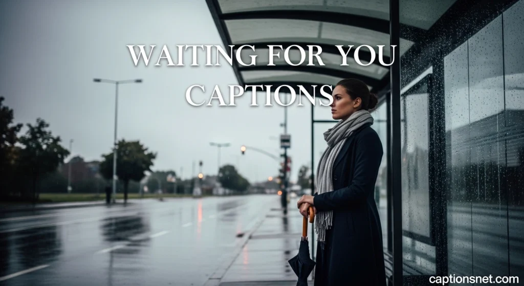 Waiting for You Captions