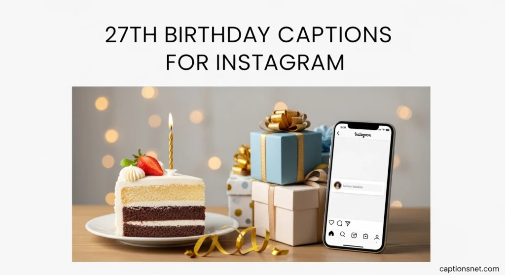 27th Birthday Captions For Instagram
