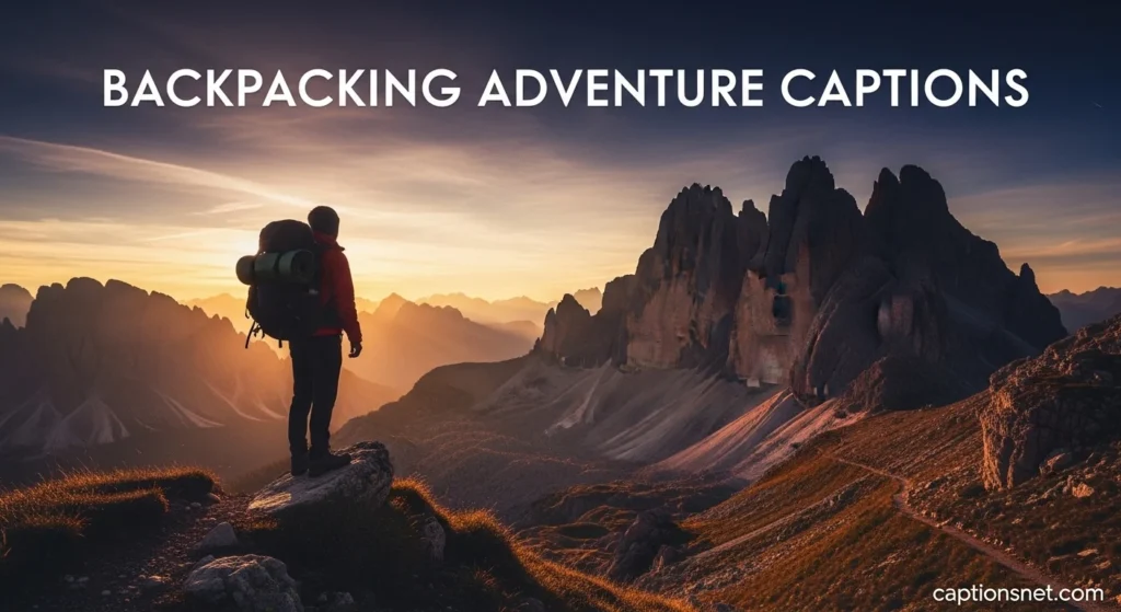 Backpacking Adventure Captions