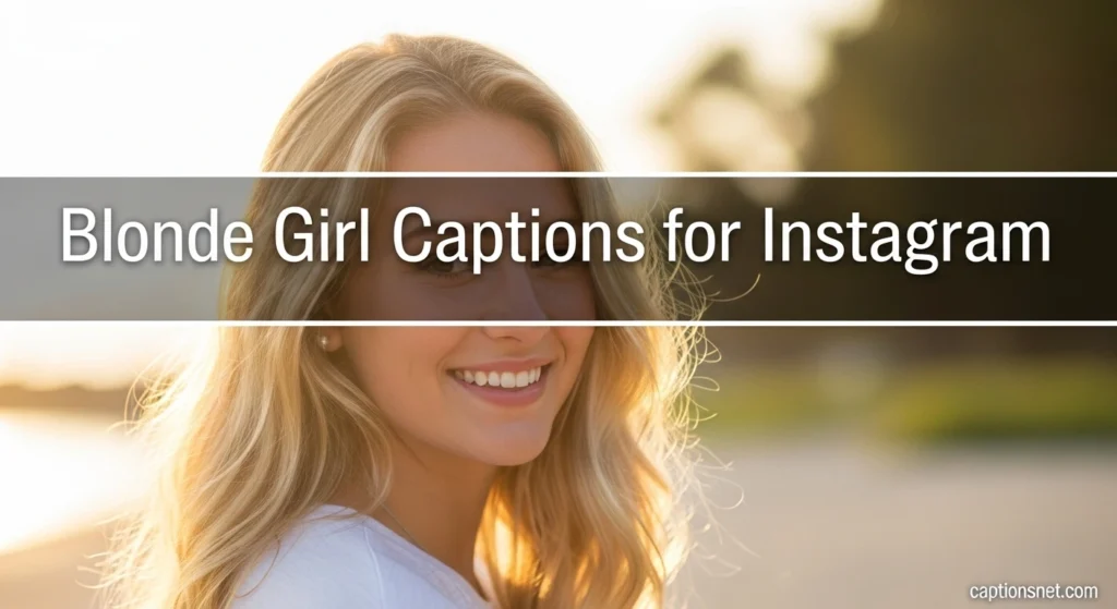 Blonde Girl Captions for Instagram
