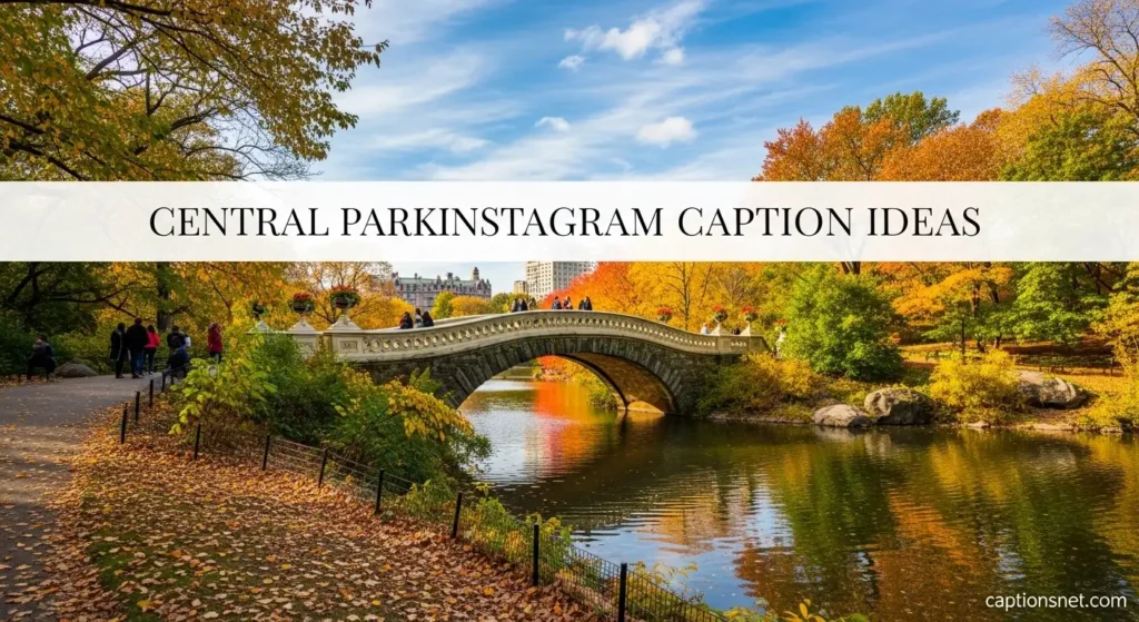 Central Park Instagram Caption Ideas