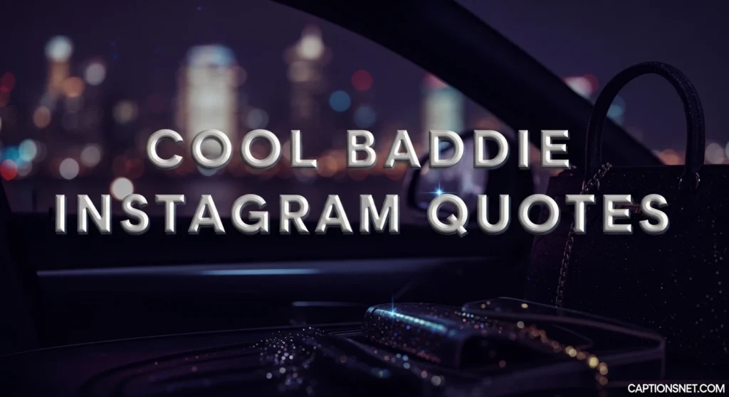 Cool Baddie Instagram Quotes