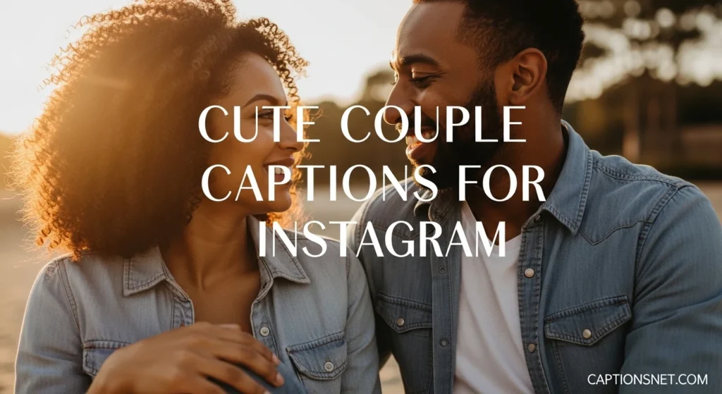 Cute Couple Captions For Instagram