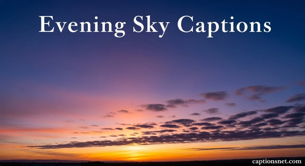 Evening Sky Captions