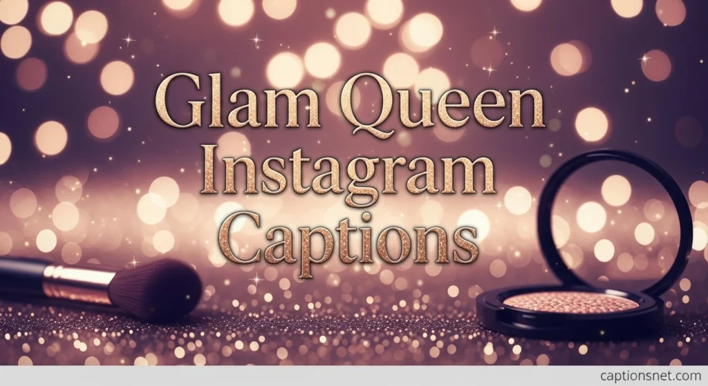 Glam Queen Instagram Captions