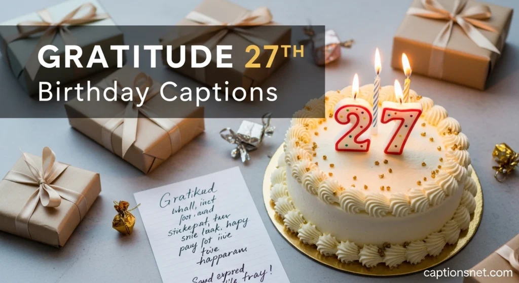 Gratitude 27th Birthday Captions