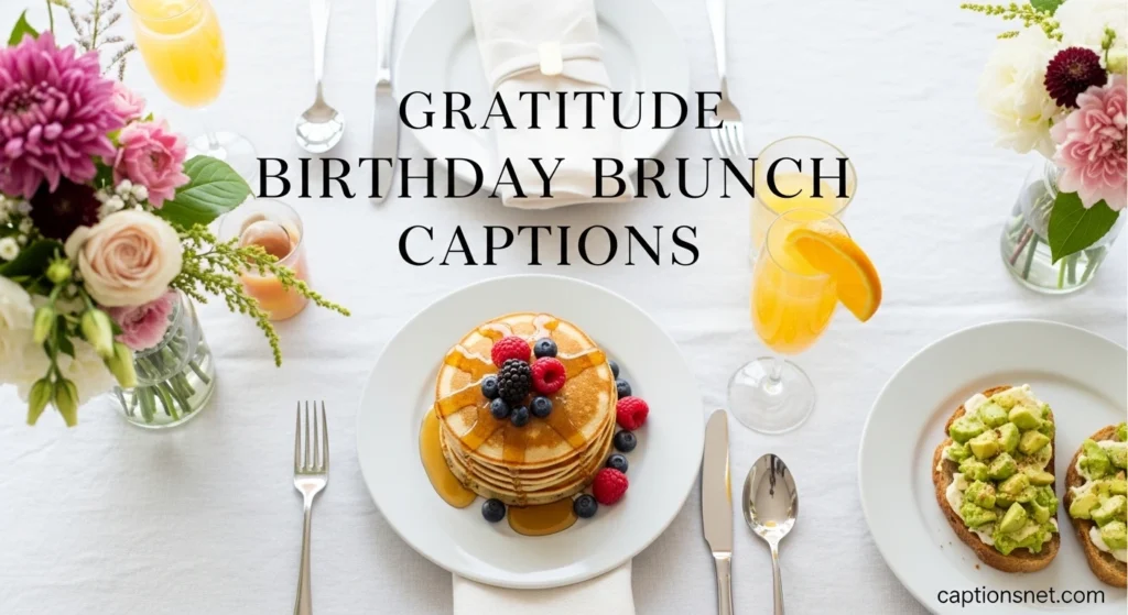 Gratitude Birthday Brunch Captions