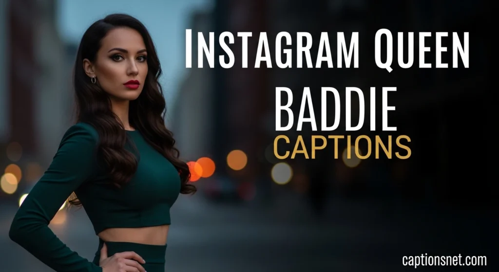 Instagram Queen Baddie Captions